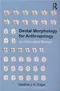 Dental Morphology for Anthropology: An Illustrated Manual