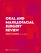 Oral and Maxillofacial Surgery Review