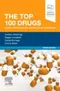 The Top 100 Drugs: Clinical Pharmacology and Practical Prescribing