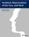 *Aesthetic Rejuvenation of the Face and Neck