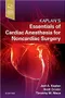 Kaplan's Essentials of Cardiac Anesthesia for Noncardiac Surgery