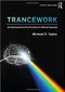 Trancework: An Introduction to the Practice of Clinical Hypnosis