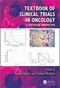 *Textbook of Clinical Trials in Oncology: A Statistical Perspective