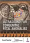 Ultrasound for Congenital Fetal Anomalies