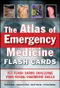 *The Atlas of Emergency Medicine Flashcards