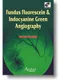 Fundus Fluorescein and Indocyanine Green Angiography with CD-ROM