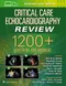 Critical Care Echocardiography Review: 1200+ Questions and Answers