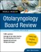 Pearls of Wisdom: Otolaryngology Board Review