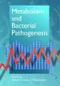 Metabolism and Bacterial Pathogenesis