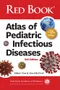 *Red Book Atlas of Pediatric Infectious Diseases