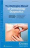 The Washington Manual of Dermatology Diagnostics
