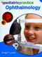 Pediatric Practice Ophthalmology