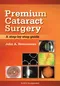 Premium Cataract Surgery: A Step-by-Step Guide