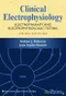 Clinical Electrophysiology Electrotherapy and Electrophysiologic Testing