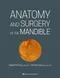 *Anatomy and Surgery of the Mandible