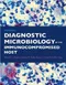 Diagnostic Microbiology of the Immunocompromised Host