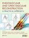 (舊版特價-恕不退換)Endovascular and Open Vascular Reconstruction: A Practical Approach