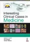 *Interesting Clinical Cases in Medicine