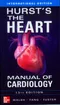 Hurst's The Heart Manual of Cardiology (IE)