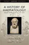 A History of Haematology from Herodotus to HIV