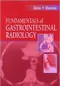 Fundamentals of Gastrointestinal Radiology