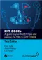 *ENT OSCEs: A guide to your first ENT job and passing the MRCS (ENT) OSCE