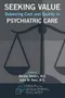Seeking Value: Balancing Cost and Quality in Psychiatric Care