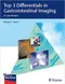 *Top 3 Differentials in Gastrointestinal Imaging: A Case Review