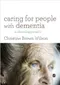 *Caring for People with Dementia: A Shared Approach