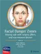 *Facial Danger Zones: Staying Safe with Surgery, Fillers, and Non-Invasive Devices