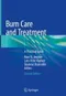 Burn Care and Treatment: A Practical Guide