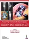 Mastering Orthopedic Techniques Revision Knee Arthroplasty