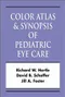 Pediatric Eye Disease Color Atlas & Synopsis