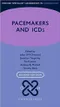 Oxford Specialist Handbook in Cardiology: Pacemakers and ICDs