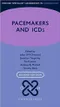 *Oxford Specialist Handbook in Cardiology: Pacemakers and ICDs