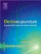 Electroacupuncture: A Practical Manual and Resource with CD-ROM
