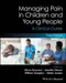 Managing Pain in Children and Young People: A Clinical Guide