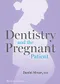 #Dentistry and the Pregnant Patient