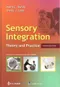 Sensory Integration: Theory and Practice