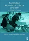 Supporting Women for Labour and Birth: A Thoughtful Guide
