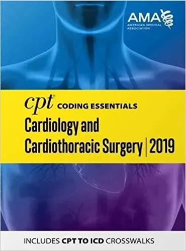 CPT Coding Essentials Cardiology And Cardiothoriacic Surgery 2019