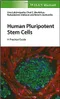 Human Pluripotent Stem Cells: A Practical Guide