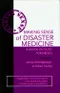 Making Sense of Disaster Medicine: A Hands-On Guide for Medics