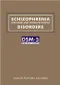 Schizophrenia Spectrum and other Psychotic Disorders: Dsm-5(R) Selections