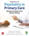 Essentials of Psychiatry in Primary Care: Behavioral Health in the Medical Setting