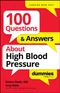 100 Questions & Answers About High Blood Pressure for Dummies