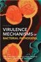 *Virulence Mechanisms of Bacterial Pathogens