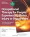 (舊版特價-恕不退換)Occupational Therapy for People Experiencing Illness, Injury or Impairment: Promoting occupation and