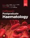 Hoffbrand's Postgraduate Haematology (with Website)