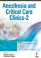 Anesthesia and Critical Care Clinics -2
